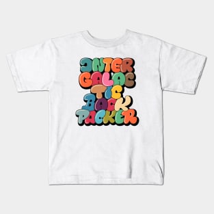 Intergalactic Backpacker. Bubble Style Typography. Kids T-Shirt